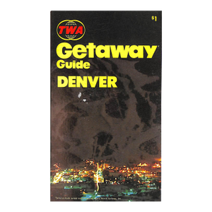 "Twa Getaway Guide Denver" 1971 Casewit, Curtis W.