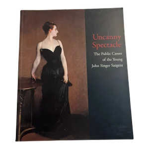 1997 Uncanny Spectacle John Singer Sargent Book