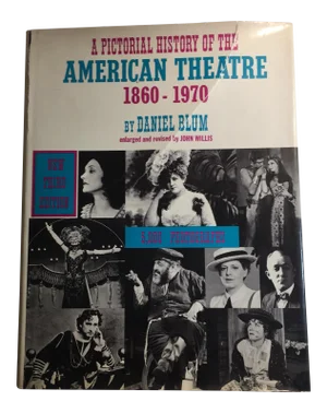 "Pictorial History of the American Theatre 1860-1970" 1969 Book