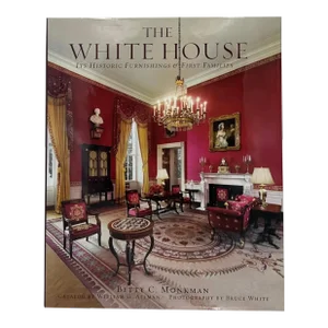 The White House: Its Historic Furnishings and First Families 2014 Book
