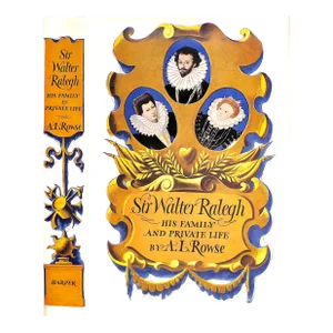 "Sir Walter Ralegh: His Family and Private Life" Book 1962 Rowse, A.L.