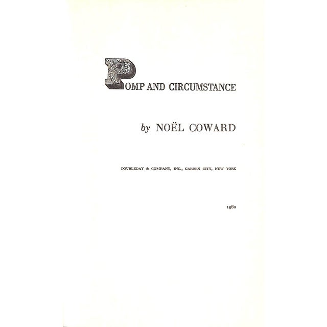 COWARD, Noël [308] pp. Doubleday & Company, Inc. 1960 8 1/2" x 6" Jacket painting by Noël Coward Pomp and Circumstance,...