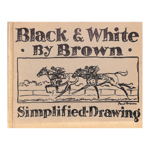 "Black & White by Brown Simplified Drawing" 1939 Brown, Paul