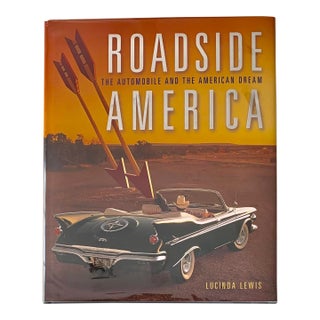 Roadside America: The Automobile and the American Dream For Sale