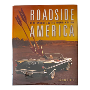 Roadside America: The Automobile and the American Dream