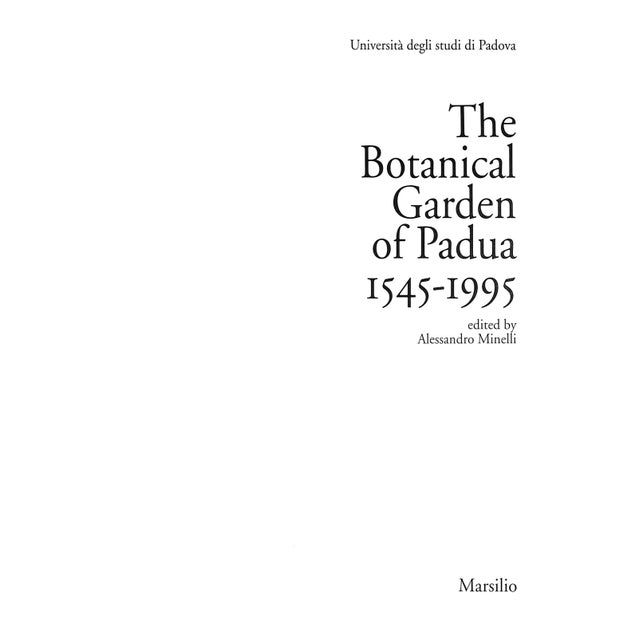 MINELLI, Alessandro [edited by] [311] pp. Marsilio Editori 1995 11 3/4" x 8 3/4" Founded in 1545, the University of Padua...