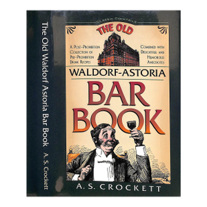 "The Old Waldorf-Astoria Bar Book" 2003 Crockett, Albert S.