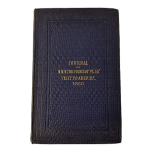 Antique 1st Ed Book: Journal of the Progress of h.r.h. The Prince of Wales Through British North America 1860