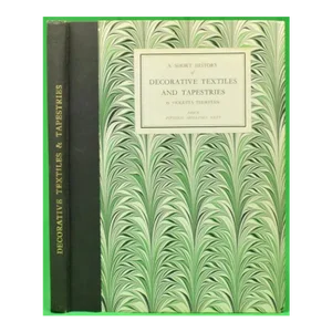 "Decorative Textiles & Tapestries" 1934 Thurstan, Violetta