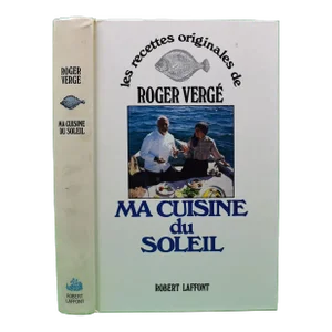 "Ma Cuisine Du Soleil Les Recettes Originales De Roger Verge" 1978 Laffont, Robert (Inscribed)