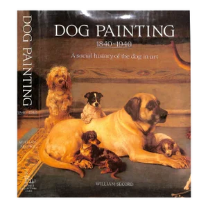 "Dog Painting 1840-1940" 1992 Secord, William