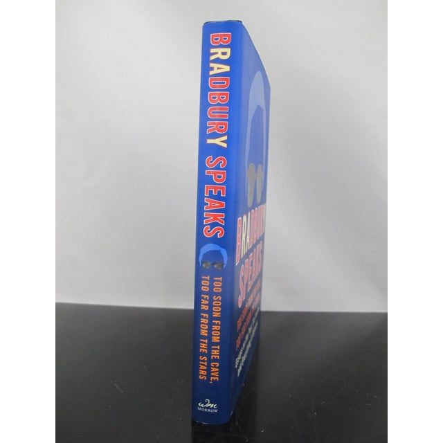 Ray Bradbury, "Bradbury Speaks: Too Soon From the Cave, Too Far From the Stars, Essays on the Past, the Future, and...