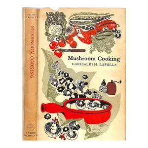 "Mushroom Cooking" Book 1954 Lapolla, Garibaldo M.