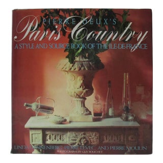 Pierre Deux's Paris Country: A Style and Source Book of the Ile-De-France For Sale