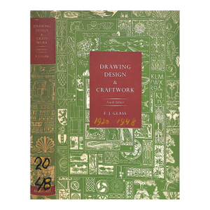 "Drawing Design & Craftwork" 1948 Glass, Frederick J.