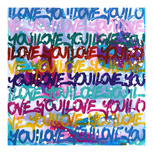 Make My Heart Melt - 'I Love You' Graffiti Color Drenched Mixed Media Painting Original Artwork by Amber Goldhammer