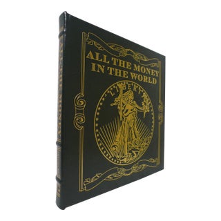 2000s Illustrated Quarto, Douglas Mudd's All the Money in the World - the Art and History of Paper Money and Coins From Antiquity to the 21st Century For Sale