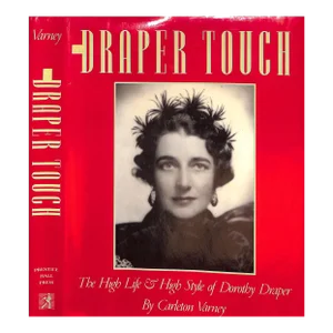 "The High Life & High Style of Dorothy Draper" 1988 Varney, Carleton (Signed)