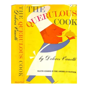 "The Querulous Cook: Haute Cuisine in the American Manner" 1963 Vanetti, Dolores