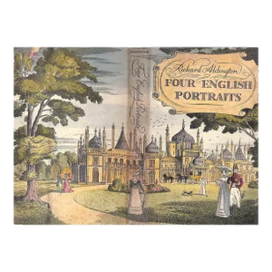 "Four English Portraits 1801-1851" 1949 Aldington, Richard