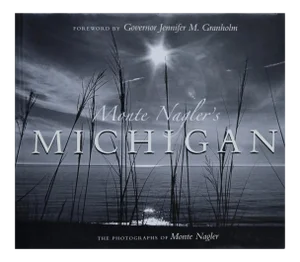Michigan, The Photographs of Monte Nagler