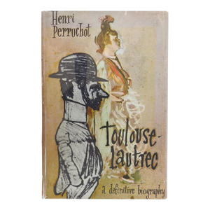 1960 Toulouse Lautrec a Definitive Biography Book