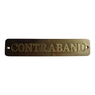 Vintage Brass Ship's "Contraband" Sign For Sale