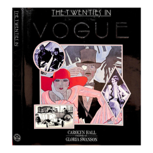 "The Twenties in Vogue" 1983 Hall, Carolyn