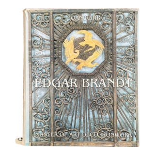 "Edgar Brandt: Master of Art Deco Ironwork" Joan Kahr, 1st Ed., 1999, Hardcover For Sale