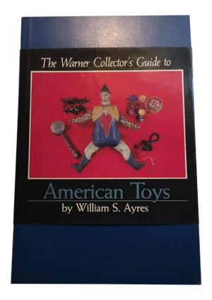 The Warner Collector's Guide to American Toys 1981