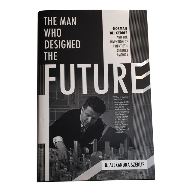 "The Man Who Designed the Future" B. Alexandra Szerlip Book For Sale