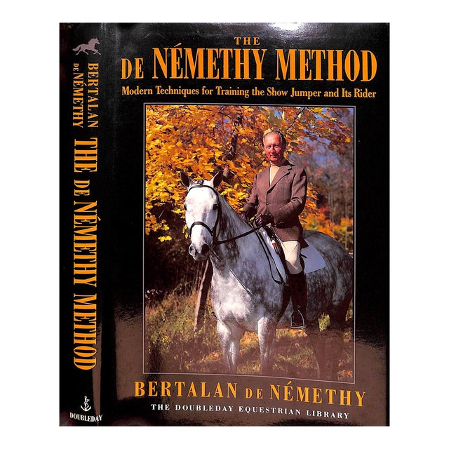 "De Nemethy Method: Modern Techniques for Training the Show Jumper and Its Rider" 1988 De Nemethy, Bertalan For Sale