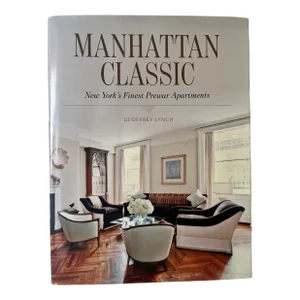 Manhattan Classic, Jeffrey Lynch—-New York’s Finest Prewar Apartments, 2014
