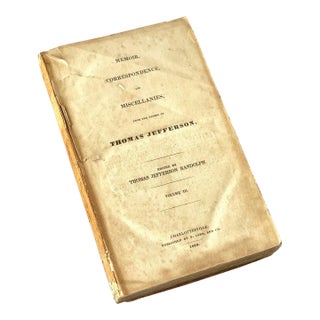 Rare 1829 Antique First Edition Thomas Jefferson Memoir Correspondence and Miscellanies Vol III Book Edited by Jefferson's Grandson Damage For Sale