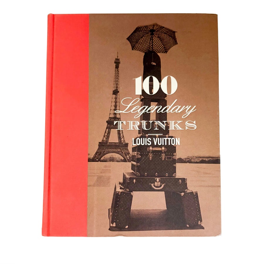 Louis Vuitton 100 Legendary Trunks by Pierre Léonforte and Éric