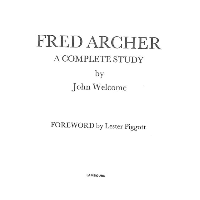 WELCOME, John Foreword by Lester Piggott [176] pp. Lambourn 1990 10 1/4" x 7" Illustrated w/ 15 colour plates from Vanity...