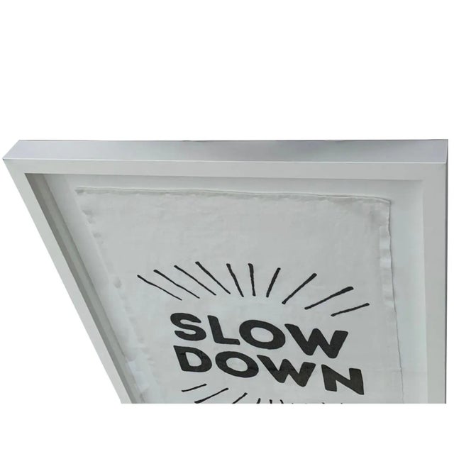 "Slow Down" Framed Tea Towel For Sale - Image 4 of 6