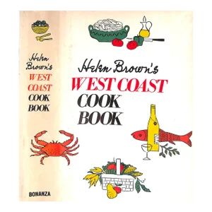 "Helen Brown's West Coast Cook Book" 1952 Brown, Helen
