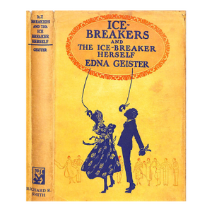 "Ice-Breakers and the Ice-Breaker Herself" 1930 Geister, Edna