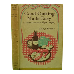 "Good Cooking Made Easy (La Bonne Cuisine a Facon Simple)" Brooke, Gladys