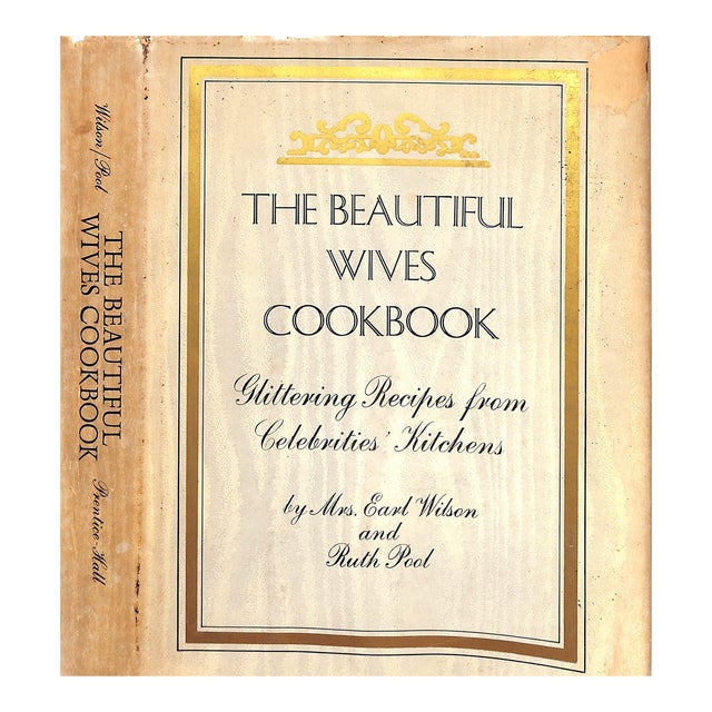 "The Beautiful Wives Cookbook: Glittering Recipes From Celebrities' Kitchens" 1970 Wilson, Mrs. Earl and Pool, Ruth For Sale