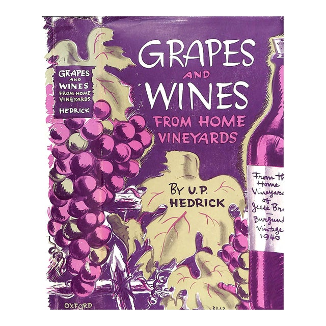 "Grapes and Vines: From Home Vineyards" 1945 Hedrick, U. P. For Sale