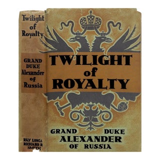 "Twilight of Royalty" 1932 the Grand Duke of Russia, Alexander For Sale