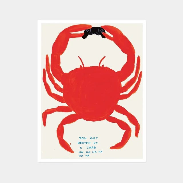 David Shrigley, You Got Beaten by a Crab, 2021 (Framed) 64 x 84 cm (25.2 x 33.07 in) Off-set lithography Open edition...