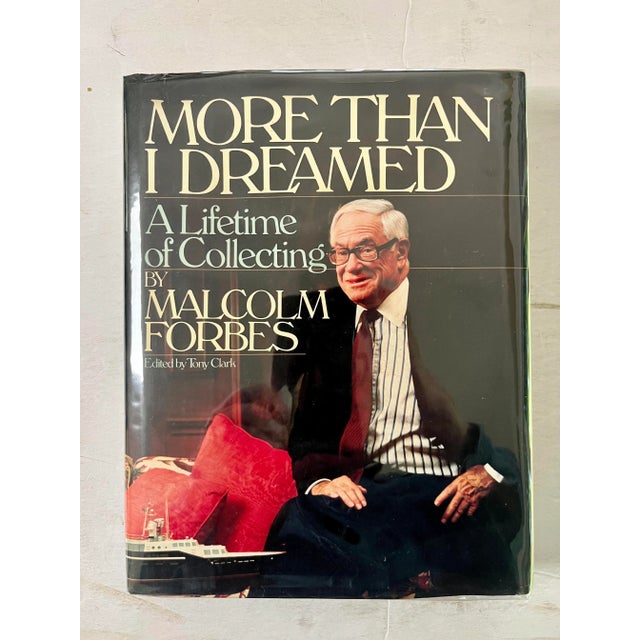 More Than I Dreamed: A Lifetime of Collecting, by Malcolm Forbes, 1989, 1st Printing, Signed For Sale - Image 9 of 9