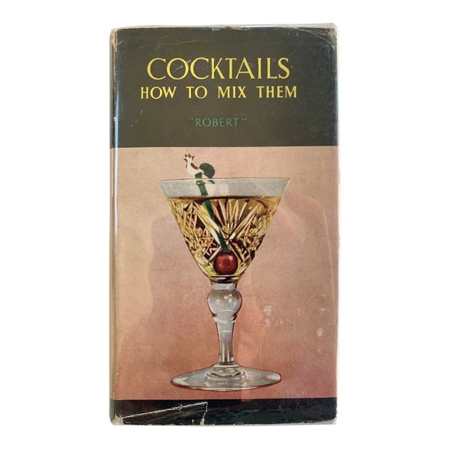 1922 Cocktails: How to Mix Them, by Robert of the Embassy Club, London Book For Sale