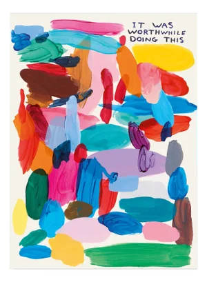 David Shrigley, It Was Worthwhile Doing This, 2022