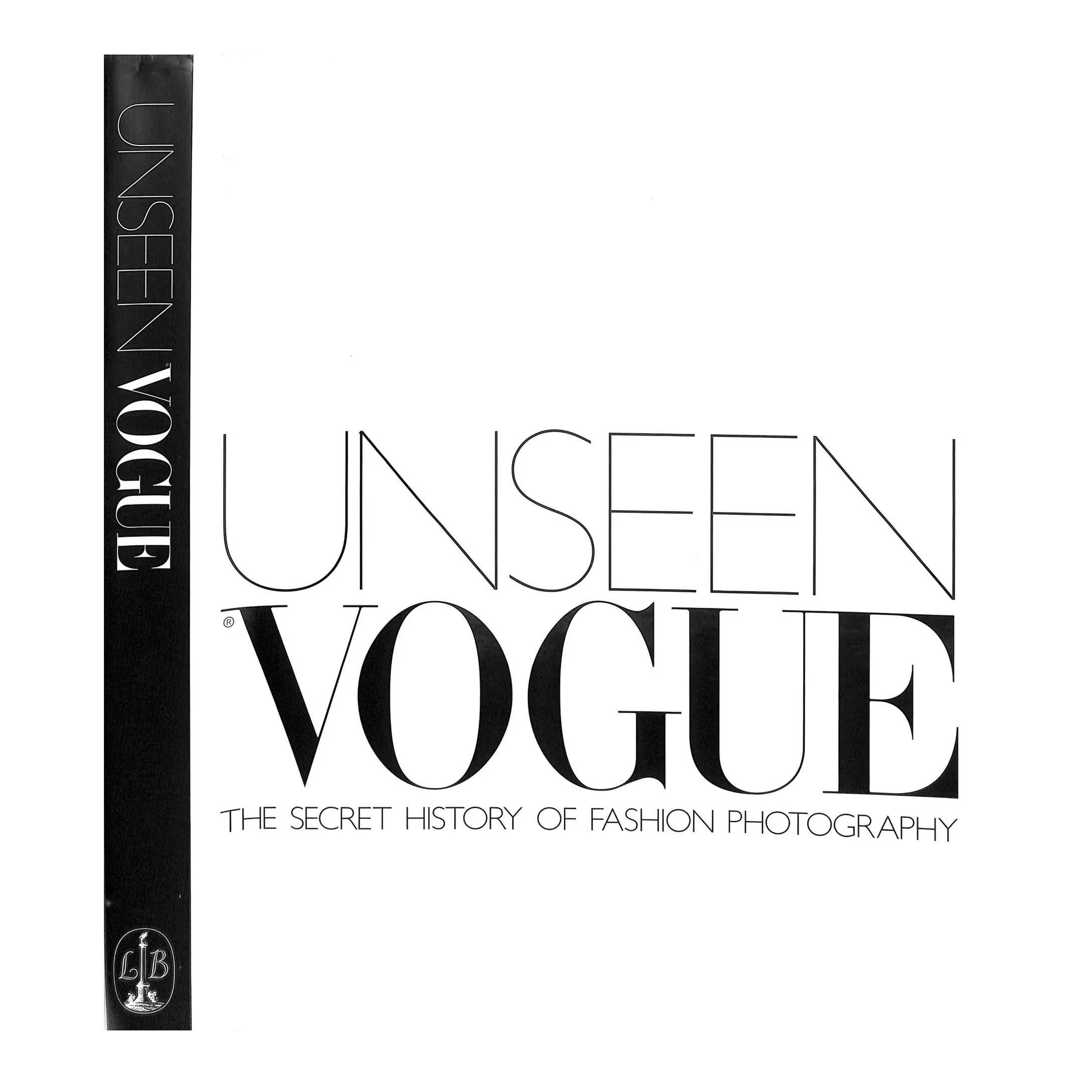 Unseen Vogue: The Secret History of Fashion Photography Book 2002
