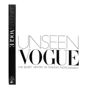 Unseen Vogue: The Secret History of Fashion Photography Book 2002 Derrick, Robin and Muir, Robin
