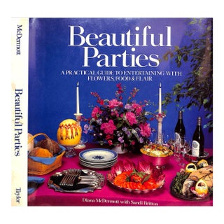 "Beautiful Parties: A Practical Guide to Entertaining" 1986 McDermott, Diana (Fleur Cowles Copy) For Sale